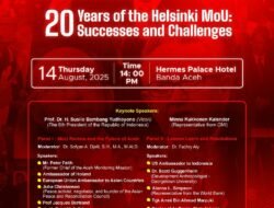 Ratusan Tokoh Aceh, Akademisi, dan Diplomat dari 12 Negara Hadir di Banda Aceh untuk Peringatan 20 Tahun MoU Helsinki: “Progress and Challenges