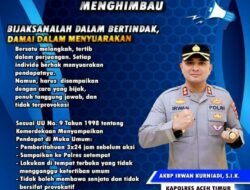 Kapolres Aceh Timur Mengimbau Warga Tetap Tenang, Jangan Mudah Terprovokasi