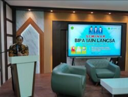 IAIN Langsa Gelar Seminar BIPA, Perkuat Langkah Menuju Kampus Berdaya Saing Internasional