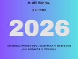Tahun Baru, Semangat Baru, Jadikan Tahun Ini Sebagai Awal Indah Untuk Perjalananmu