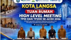 Langsa Tuan Rumah High Level Meeting TPID dan TP2DD se-Aceh 2026, Perkuat Sinergi Pengendalian Inflasi dan Digitalisasi Daerah