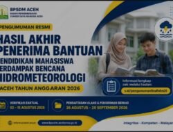 BPSDM Aceh Umumkan Hasil Akhir Penerima Bantuan Pendidikan Mahasiswa Terdampak Bencana Hidrometeorologi Tahun 2026