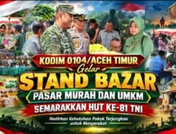 Kodim 0104/Aceh Timur Gelar Stand Bazar Pasar Murah dan UMKM Semarakkan HUT Ke-81 TNI, Hadirkan Kebutuhan Pokok Terjangkau untuk Masyarakat