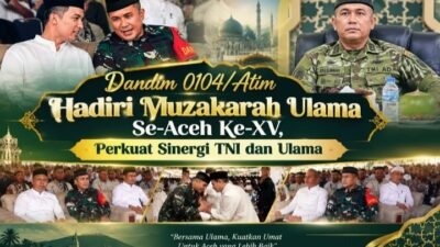 Dandim 0104/Atim Hadiri Muzakarah Ulama Se-Aceh Ke-XV, Perkuat Sinergi TNI dan Ulama