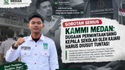 GUBERNUR UNGKAP DUGAAN KAJARI MINTA UANG KEPALA SEKOLAH, KAMMI MEDAN: JANGAN BERHENTI JADI CERITA