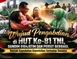 Wujud Pengabdian di HUT Ke-81 TNI, Dandim 0104/Atim dan Persit Berbagi Bentuk Kepedulian Terhadap Sesama