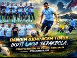 Dandim 0104/Aceh Timur Ikuti Laga Sepakbola, Perkuat Silaturahmi dan Semangat Kebersamaan dengan Masyarakat