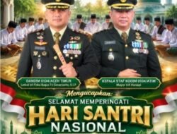 Kodim 0104/Aceh Timur Ucapkan Selamat Hari Santri Nasional 2026, Dorong Perkuat Negeri Menuju Indonesia Emas