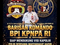 Satu Komando, BPI KPNPA-RI Gerakkan Jajaran di 32 Provinsi, Dukung Kapolri Suyudi Ario Seto Wujudkan Polri yang Dicintai Masyarakat