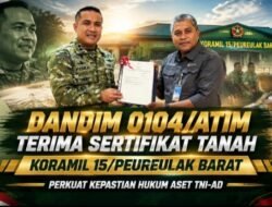Dandim 0104/Atim Terima Sertifikat Tanah Koramil 15/Peureulak Barat, Perkuat Kepastian Hukum Aset TNI-AD